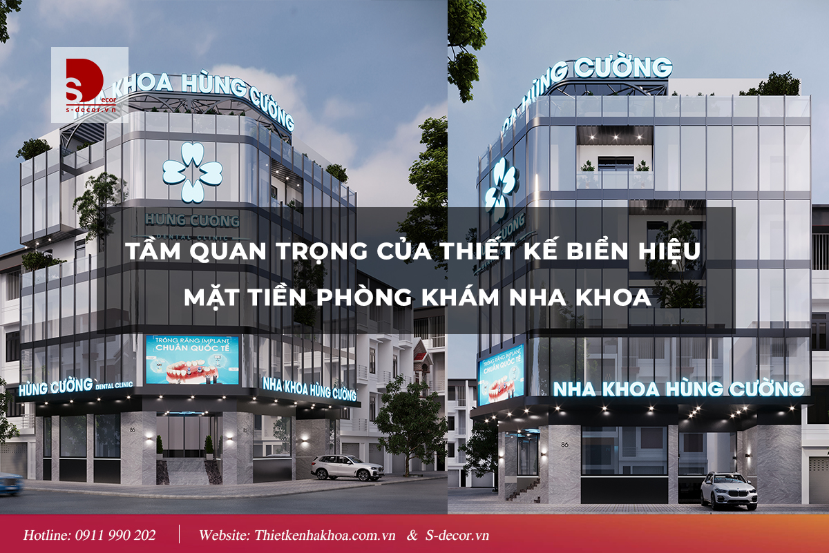 TẦM QUAN TRỌNG CỦA THIẾT KẾ BIỂN HIỆU MẶT TIỀN PHÒNG KHÁM NHA KHOA